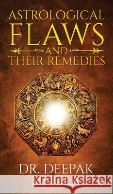 Astrological Flaws and Their Remedies Dr Deepak Singla   9781684664832 Notion Press - książka