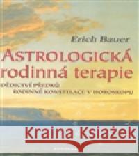 Astrologická rodinná terapie Erich Bauer 9788073364496 Fontána - książka