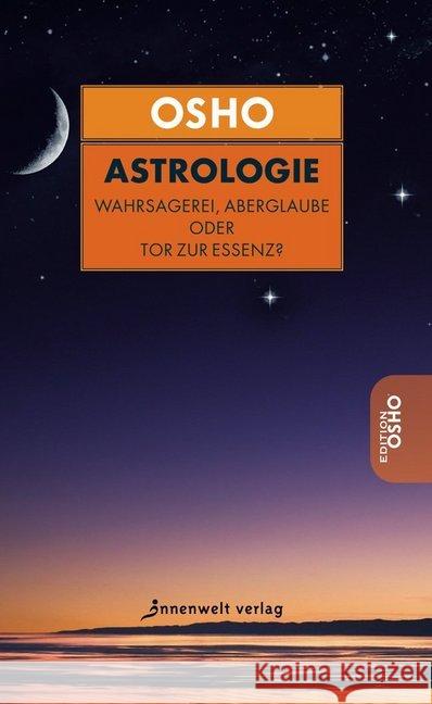 Astrologie : Wahrsagerei, Aberglaube oder Tor zur Essenz Osho 9783942502283 Innenwelt Verlag - książka