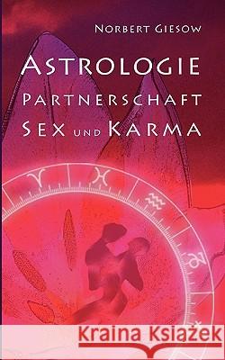 Astrologie, Partnerschaft, Sex und Karma Norbert Giesow 9783842340664 Books on Demand - książka