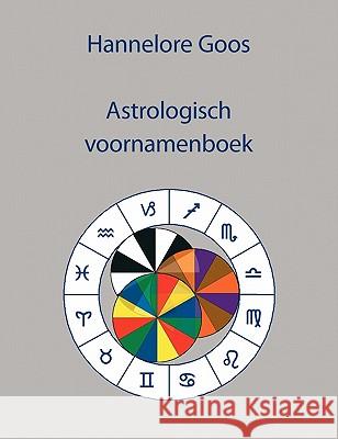 Astrologisch voornamenboek Hannelore Goos 9783837080681 Books on Demand - książka