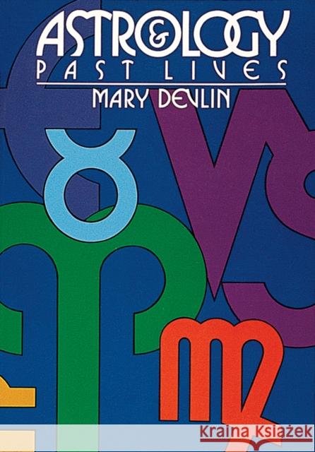Astrology & Past Lives Mary Devlin 9780914918714 Whitford Press,U.S. - książka