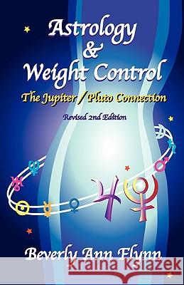 Astrology & Weight Control Beverly Ann Flynn Maria Kay Simms 9781934976074 Starcrafts Pub. - książka