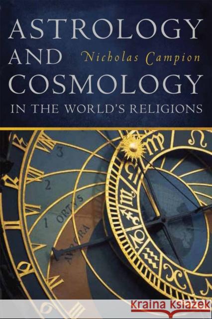 Astrology and Cosmology in the World's Religions Hal Draper Nicholas Campion 9780814717134 New York University Press - książka
