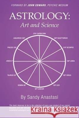Astrology: Art and Science Anastasi, Sandy 9781452583921 Balboa Press - książka