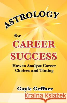 Astrology for Career Success Gayle Geffner 9781934976302 ACS Publications - książka