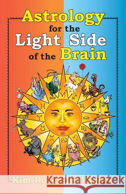 Astrology for the Light Side of the Brain Kim Rogers-Gallagher 9781934976500 ACS Publications - książka