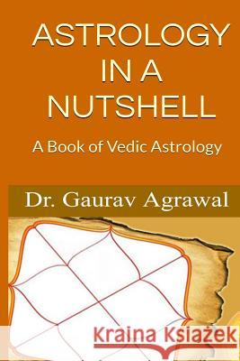 Astrology in a Nutshell Dr Gaurav Agrawal 9781533353962 Createspace Independent Publishing Platform - książka
