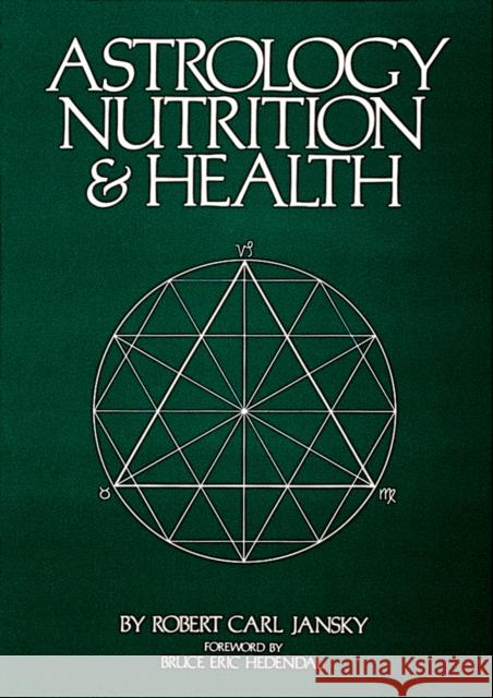 Astrology Nutrition and Health Robert Carl Jansky 9780914918080 BUSHWOOD BOOKS - książka