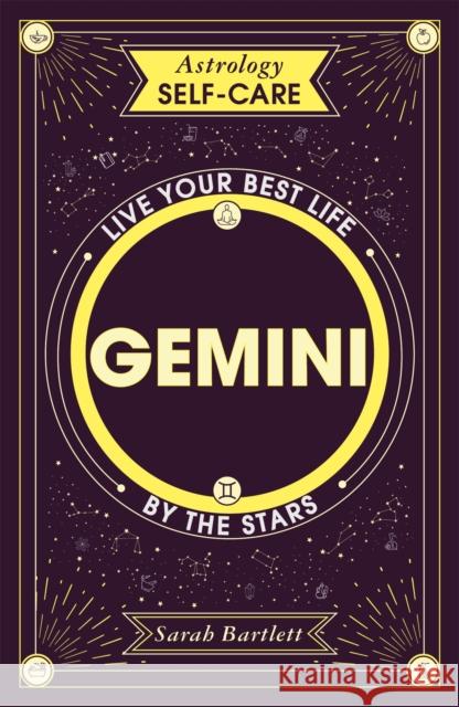 Astrology Self-Care: Gemini: Live your best life by the stars Sarah Bartlett 9781399704649 Hodder & Stoughton - książka