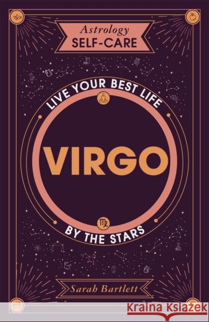 Astrology Self-Care: Virgo: Live Your Best Life by the Stars Bartlett, Sarah 9781399704731 Hodder & Stoughton - książka