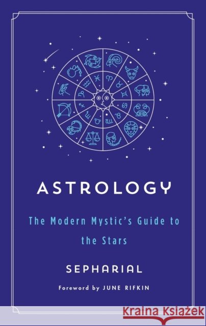 Astrology: The Modern Mystic's Guide to the Stars Sepharial 9781250861948 St. Martin's Essentials - książka
