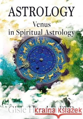 Astrology: Venus in Spiritual Astrology Gisle Henden 9788294214013 Hercules School of Astrology Press - książka