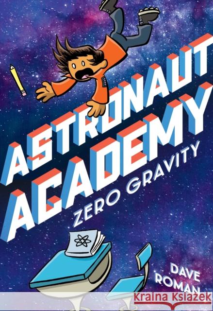 Astronaut Academy: Zero Gravity Dave Roman 9781250225894 First Second - książka