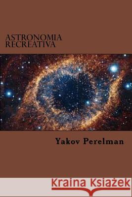 Astronomia Recreativa Yakov Perelman Edibook 9781519759177 Createspace Independent Publishing Platform - książka