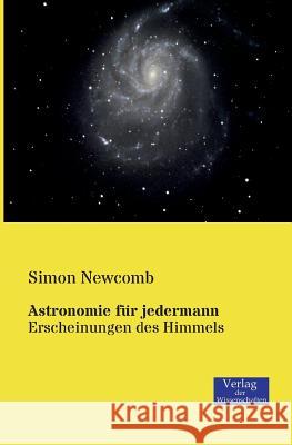 Astronomie für jedermann: Erscheinungen des Himmels Simon Newcomb 9783957000163 Vero Verlag - książka