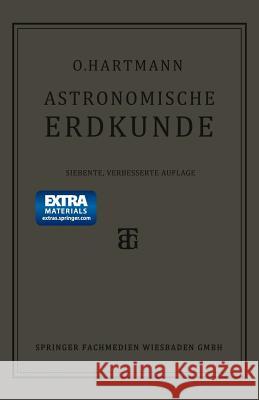 Astronomische Erdkunde Prof Otto Hartmann   9783663156574 Springer - książka