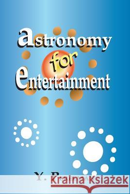 Astronomy for Entertainment Yakov Perelman Arthur Shkarovsky-Raffe 9780898750560 University Press of the Pacific - książka
