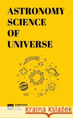 Astronomy Science of Universe Knowledge Flow 9781675031803 Independently Published - książka