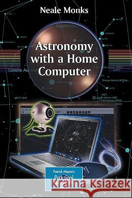 Astronomy with a Home Computer Neale Monks 9781852338053 Springer - książka