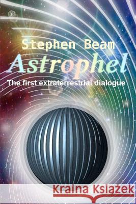 Astrophel - The first extraterrestrial dialogue Beam, Stephen 9781481222679 Createspace - książka