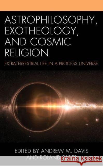 Astrophilosophy, Exotheology, and Cosmic Religion  9781666944365 Lexington Books - książka