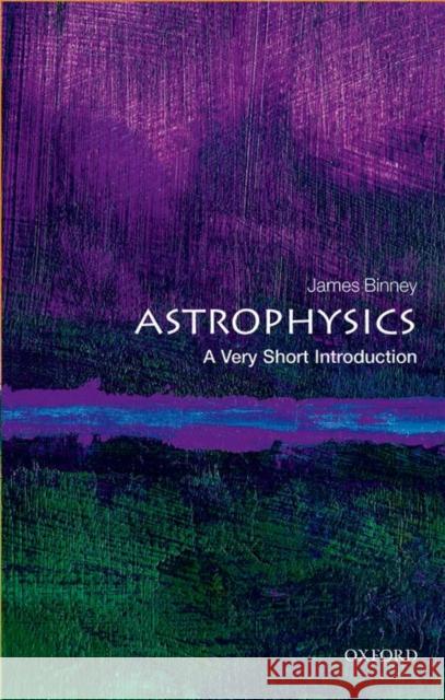 Astrophysics: A Very Short Introduction James Binney 9780198752851 Oxford University Press - książka