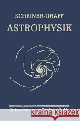 Astrophysik: Populäre Astrophysik Scheiner, J. 9783663156567 Vieweg+teubner Verlag - książka