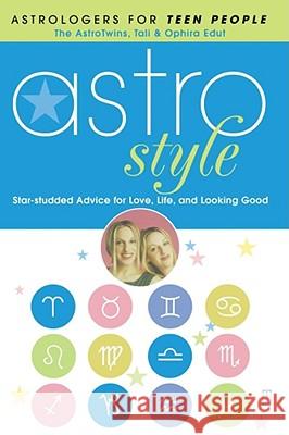 Astrostyle: Star-Studded Advice for Love, Life, and Looking Good Edut, Tali 9780743249850 Fireside Books - książka