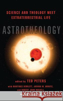 Astrotheology Ted Peters Martinez Hewlett Joshua M. Moritz 9781532606410 Cascade Books - książka