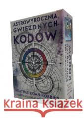 Astrowyrocznia gwiezdnych kodów Heather Roan Robbins 9788073706333 Synergie Polska - książka