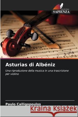 Asturias di Albéniz Calligopoulos, Paulo 9786200724045 Edizioni Sapienza - książka