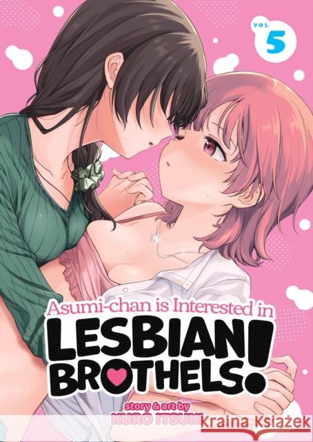 Asumi-chan is Interested in Lesbian Brothels! Vol. 5 Kuro Itsuki 9798893733044 Seven Seas Entertainment, LLC - książka