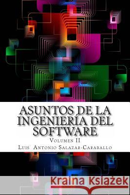 Asuntos de la Ingeniería del Software: Volumen 2 Salazar Caraballo, Luis Antonio 9781494962814 Createspace - książka