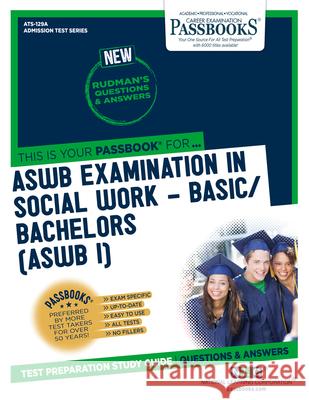 ASWB Examination In Social Work - Basic/Bachelors (ASWB/I) (ATS-129A): Passbooks Study Guide Corporation, National Learning 9781731869739 National Learning Corp - książka