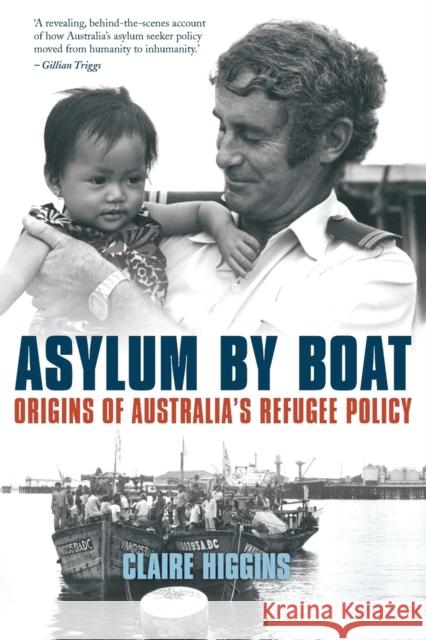 Asylum by Boat: Origins of Australia's refugee policy Claire Higgins   9781742235677 NewSouth Publishing - książka