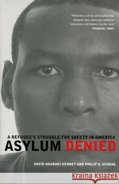 Asylum Denied: A Refugee's Struggle for Safety in America Kenney, David Ngaruri 9780520261594 University of California Press - książka