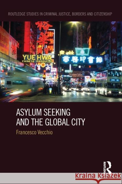 Asylum Seeking and the Global City Francesco Vecchio 9781138687721 Routledge - książka