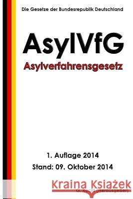 Asylverfahrensgesetz (AsylVfG) Recht, G. 9781502785268 Createspace - książka