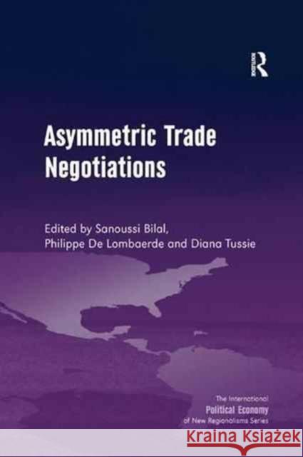 Asymmetric Trade Negotiations Sanoussi Bilal Philippe De Lombaerde 9781138261563 Routledge - książka