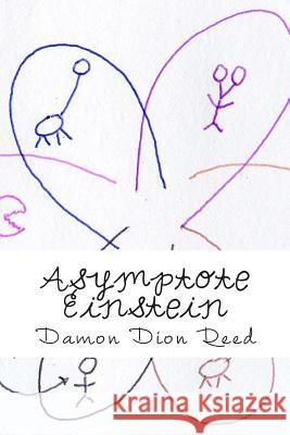 Asymptote Einstein: Elements & Environments Damon Dion Reed 9781515244943 Createspace - książka