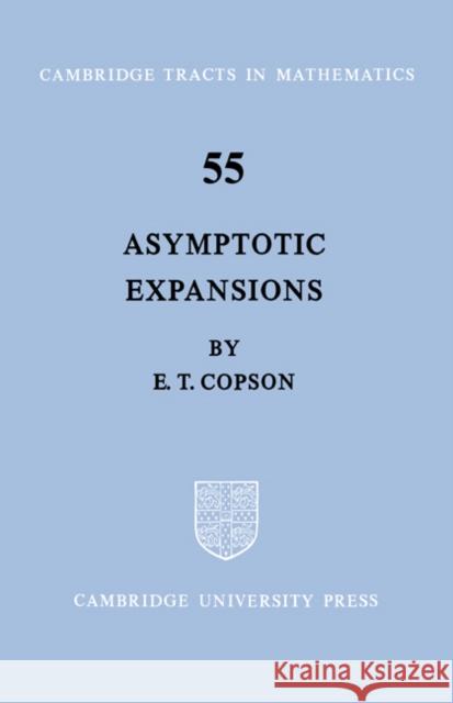 Asymptotic Expansions E. T. Copson Bela Bollobas W. Fulton 9780521604826 Cambridge University Press - książka