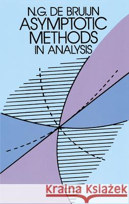 Asymptotic Methods in Analysis N. G. d N. G. De Bruijn 9780486642215 Dover Publications - książka