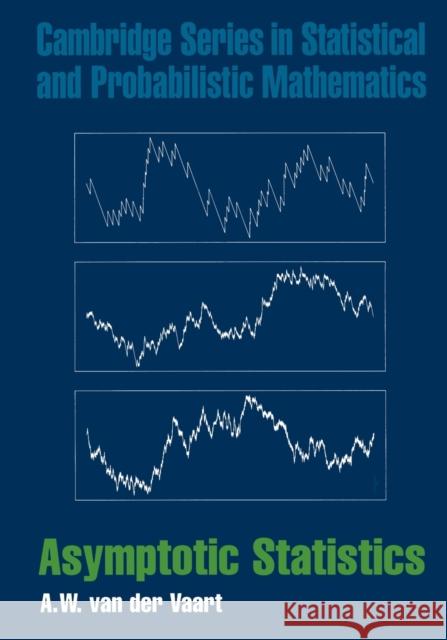 Asymptotic Statistics A  W van der Vaart 9780521784504 CAMBRIDGE UNIVERSITY PRESS - książka