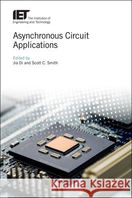 Asynchronous Circuit Applications Jia Di Scott Smith 9781785618178 Institution of Engineering & Technology - książka