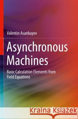 Asynchronous Machines Valentin Asanbayev 9783030922863 Springer International Publishing - książka