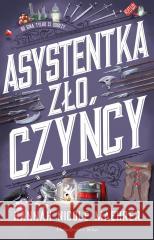 Asystentka złoczyńcy Hannah Nicole Maehrer, Magdalena Rychlik 9788383521879 Prószyński i S-ka - książka