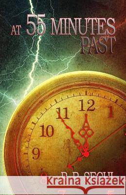 At 55 Minutes Past R. R. Sechi 9781517675561 Createspace - książka