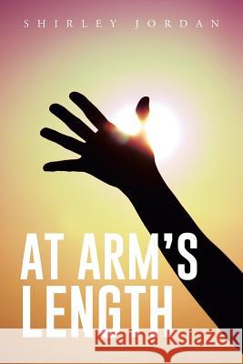 At Arm's Length Shirley Jordan 9781504922159 Authorhouse - książka