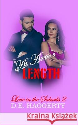 At Arm's Length: An Enemies to Lovers Romantic Comedy D. E. Haggerty 9781651648261 Independently Published - książka